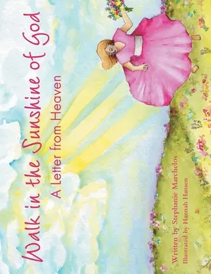 Camina bajo el sol de Dios: Una carta del cielo - Walk in the Sunshine of God: A Letter from Heaven