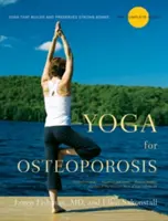Yoga para la osteoporosis: La guía completa - Yoga for Osteoporosis: The Complete Guide