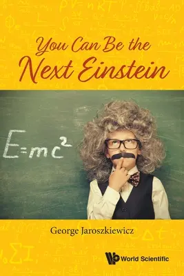 Usted puede ser el próximo Einstein - You Can Be the Next Einstein
