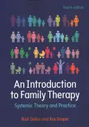 Introducción a la terapia familiar: Teoría y práctica sistémicas - An Introduction to Family Therapy: Systemic Theory and Practice