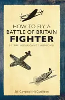 Cómo volar un caza de la Batalla de Inglaterra: Spitfire, Messerschmitt, Hurricane - How to Fly a Battle of Britain Fighter: Spitfire, Messerschmitt, Hurricane