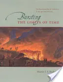 Rebasar los límites del tiempo - La reconstrucción de la geohistoria en la era de la revolución - Bursting the Limits of Time - The Reconstruction of Geohistory in the Age of Revolution