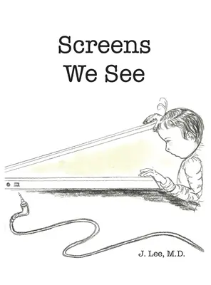 Las pantallas que vemos - Screens We See