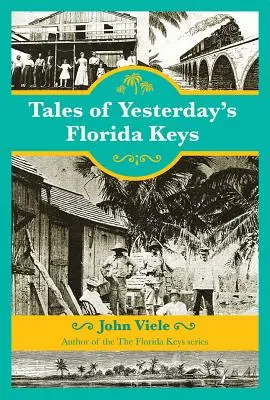 Historias de los Cayos de Florida de ayer - Tales of Yesterday's Florida Keys