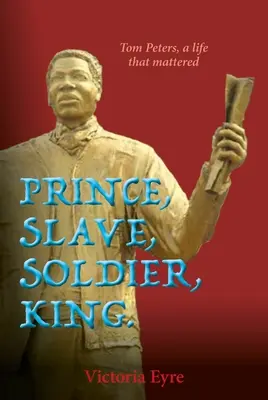 Príncipe Esclavo Soldado Rey - Prince Slave Soldier King