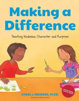 Marcar la diferencia: Enseñando bondad, carácter y propósito (Libro de la bondad para niños, Libro de buenos modales para niños, Aprende a leer a los 4 años) - Making a Difference: Teaching Kindness, Character and Purpose (Kindness Book for Children, Good Manners Book for Kids, Learn to Read Ages 4