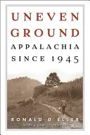 Uneven Ground: Los Apalaches desde 1945 - Uneven Ground: Appalachia since 1945