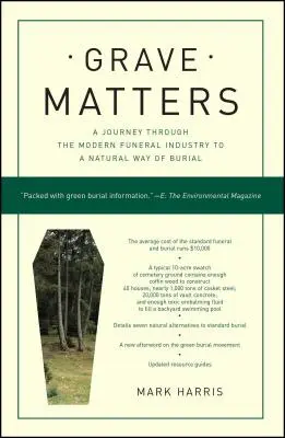 Grave Matters: Un viaje a través de la industria funeraria moderna hacia una forma natural de enterramiento - Grave Matters: A Journey Through the Modern Funeral Industry to a Natural Way of Burial