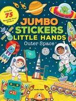 Pegatinas Jumbo para Manos Pequeñas: El espacio exterior: Incluye 75 pegatinas - Jumbo Stickers for Little Hands: Outer Space: Includes 75 Stickers