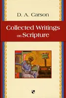 Escritos recopilados sobre las Escrituras (Carson Don A (Autor)) - Collected Writings on Scripture (Carson Don A (Author))