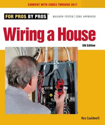 Cableado de una casa: 5ª Edición - Wiring a House: 5th Edition