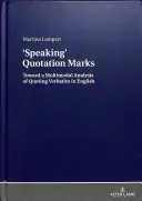 Las comillas: Hacia un análisis multimodal de las citas textuales en inglés - Quotation Marks: Toward a Multimodal Analysis of Quoting Verbatim in English