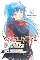 Fin del Mundo: ¿Qué se hace en el fin del mundo? ¿Estás ocupado? ¿Nos salvarás?, Vol. 3 - Worldend: What Do You Do at the End of the World? Are You Busy? Will You Save Us?, Vol. 3