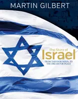 Historia de Israel: Desde el nacimiento de la nación hasta nuestros días - Story of Israel: From the Birth of a Nation to the Present Day