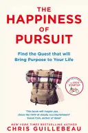 Happiness of Pursuit - Encuentra la Búsqueda que Traerá Propósito a tu Vida - Happiness of Pursuit - Find the Quest that will Bring Purpose to Your Life