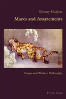 Laberintos y asombros; Borges y la filosofía occidental - Mazes and Amazements; Borges and Western Philosophy