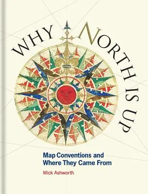 Por qué el Norte está arriba: Convenciones cartográficas y su origen - Why North Is Up: Map Conventions and Where They Came from