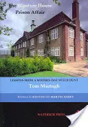 El caso de la prisión de Blantyre House: Lecciones de una caza de brujas moderna - The Blantyre House Prison Affair: Lessons From a Modern-day Witch Hunt