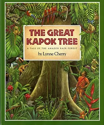 El gran ceibo: Un cuento de la selva amazónica - The Great Kapok Tree: A Tale of the Amazon Rain Forest