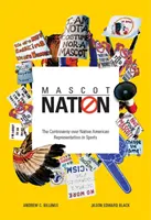 La nación de las mascotas: La polémica sobre las representaciones de los nativos americanos en el deporte - Mascot Nation: The Controversy Over Native American Representations in Sports