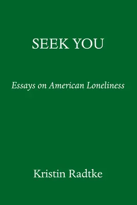 Seek You: Un viaje a través de la soledad americana - Seek You: A Journey Through American Loneliness