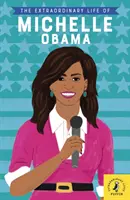 La extraordinaria vida de Michelle Obama - Extraordinary Life of Michelle Obama