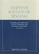 Coffin's Sounds of Singing: Principios y aplicaciones de las técnicas vocales con tabla de vocales cromáticas - Coffin's Sounds of Singing: Principles and Applications of Vocal Techniques with Chromatic Vowel Chart