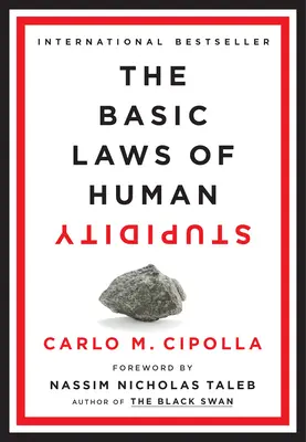 Las leyes básicas de la estupidez humana - The Basic Laws of Human Stupidity