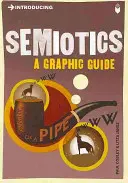 Introducción a la semiótica: Guía gráfica - Introducing Semiotics: A Graphic Guide