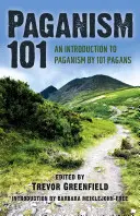 Paganismo 101: Una Introducción al Paganismo por 101 Paganos - Paganism 101: An Introduction to Paganism by 101 Pagans