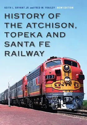 Historia del ferrocarril Atchison, Topeka y Santa Fe - History of the Atchison, Topeka and Santa Fe Railway