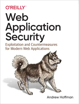 Seguridad de las aplicaciones Web: Explotación y contramedidas para aplicaciones web modernas - Web Application Security: Exploitation and Countermeasures for Modern Web Applications