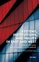 Sistemas, instituciones y valores en Oriente y Occidente: La investigación de Jnos Kornai - Systems, Institutions, and Values in East and West: Engaging with Jnos Kornai's Scholarship