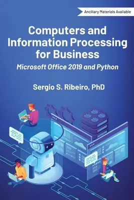 Informática y tratamiento de la información para la empresa: Microsoft Office 2019 y Python - Computers and Information Processing for Business: Microsoft Office 2019 and Python