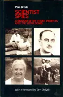 Científicos espías - Memorias de mis tres padres y la bomba atómica - Scientist Spies - A memoir of my three parents and the atom bomb