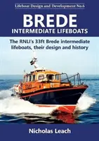 Brede Intermediate Lifeboats - Los botes salvavidas intermedios Brede de 33 pies del RNLI, su diseño e historia - Brede Intermediate Lifeboats - The RNLI's 33ft Brede intermediate lifeboats, their design and history