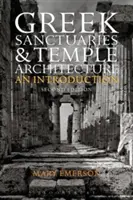 Santuarios griegos y arquitectura de templos: Una introducción - Greek Sanctuaries and Temple Architecture: An Introduction