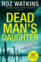 La hija del hombre muerto (novela de suspense de Di Meg Dalton, libro 2) - Dead Man's Daughter (a Di Meg Dalton Thriller, Book 2)