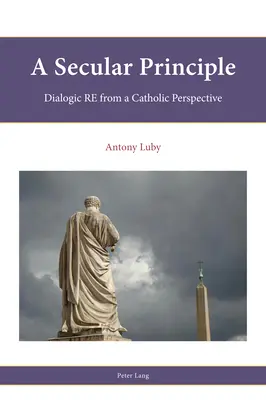 Un principio secular; ER dialógica desde una perspectiva católica - A Secular Principle; Dialogic RE from A Catholic Perspective