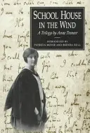 School House in the Wind: Trilogía de Anne Treneer - School House in the Wind: A Trilogy by Anne Treneer