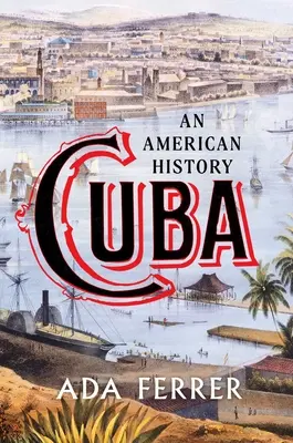 Cuba: Una historia americana - Cuba: An American History