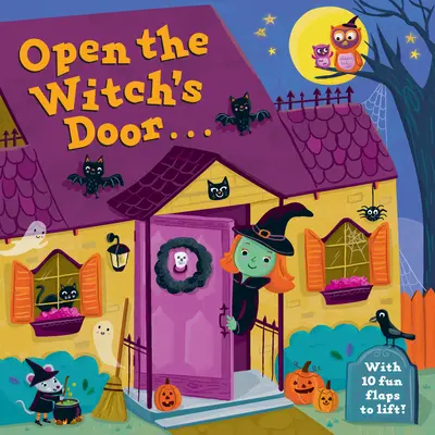 Abre la puerta de la bruja: Un libro de Halloween con solapas desplegables - Open the Witch's Door: A Halloween Lift-The-Flap Book