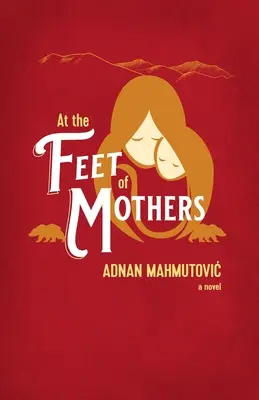 A los pies de las madres - At the Feet of Mothers