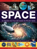 Explorando la ciencia: El espacio, un asombroso libro de datos y proyectos prácticos: Con 19 experimentos fáciles de hacer y 300 imágenes apasionantes - Exploring Science: Space an Amazing Fact File and Hands-On Project Book: With 19 Easy-To-Do Experiments and 300 Exciting Pictures