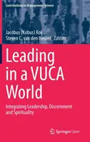 Liderar en un mundo vuca: Integrando liderazgo, discernimiento y espiritualidad (Kok Jacobus (Kobus)) - Leading in a Vuca World: Integrating Leadership, Discernment and Spirituality (Kok Jacobus (Kobus))