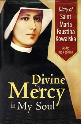 Diario de Santa María Faustina Kowalska: La Divina Misericordia en mi alma - Diary of Saint Maria Faustina Kowalska: Divine Mercy in My Soul