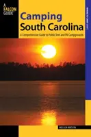 Camping Carolina del Sur: A Comprehensive Guide to Public Tent and RV Campgrounds (Guía completa de campings públicos para tiendas de campaña y autocaravanas) - Camping South Carolina: A Comprehensive Guide to Public Tent and RV Campgrounds