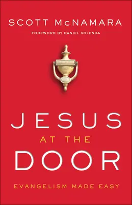 Jesús en la puerta: Evangelizar es fácil - Jesus at the Door: Evangelism Made Easy