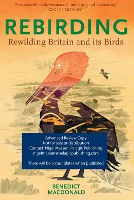 Rebirding: Rewilding Britain and Its Birds