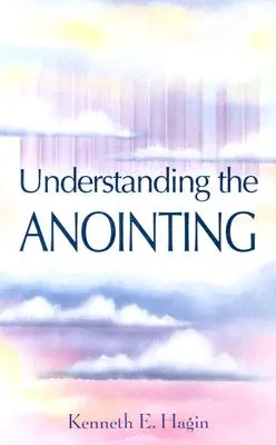 Entendiendo la Unción - Understanding the Anointing